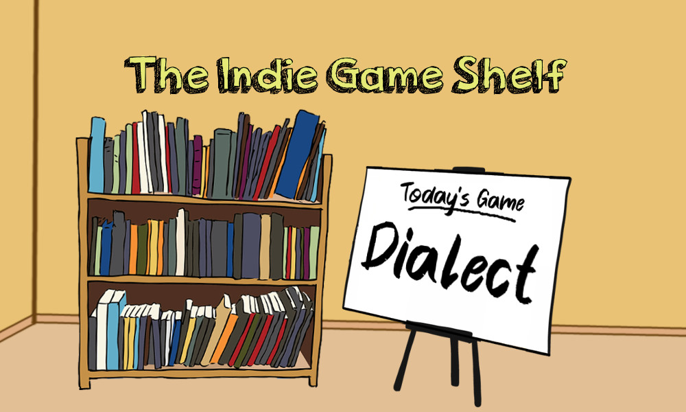 The Indie Game Shelf: Dialect